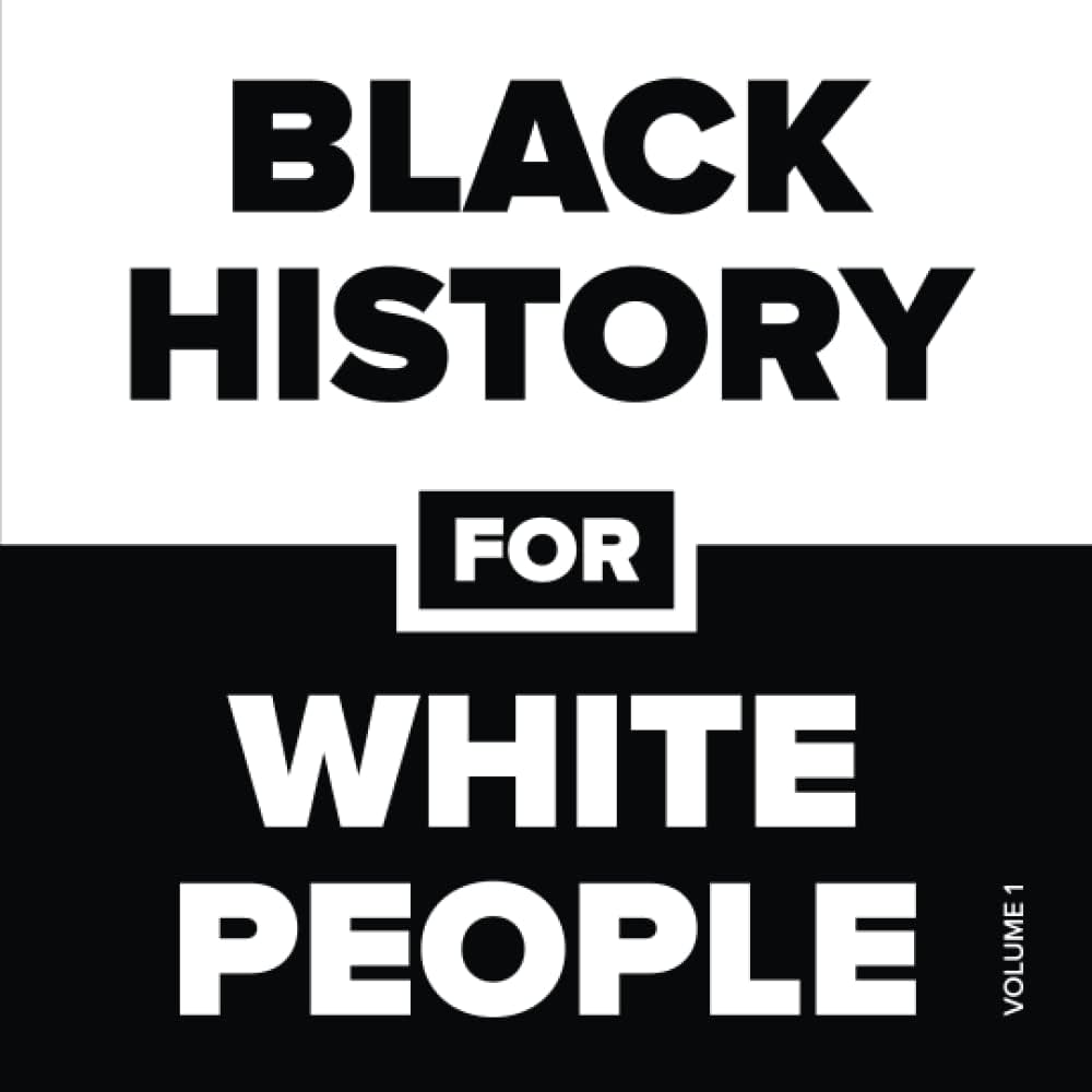 Black History for White People
