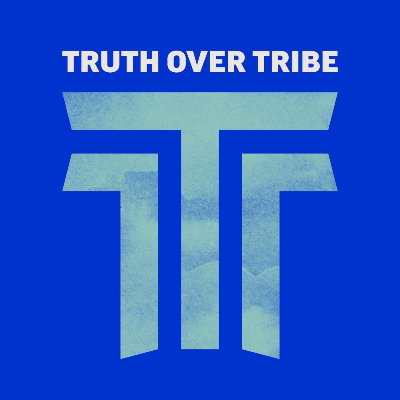 Truth Over Tribe